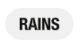 Rains